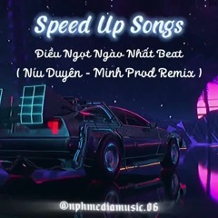 Điều ngọt ngào nhất Mix Níu Duyên Không Lời - Minh Prod Remix