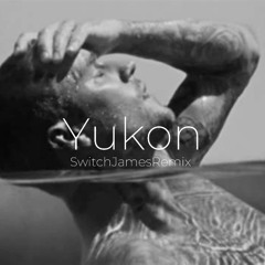 Yukon - Justin beiber (SwitchJames Remix)