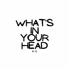 Whats In Your Head
