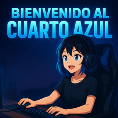 Bienvenido al Cuarto Azul