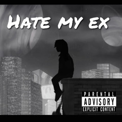 Hate My Ex