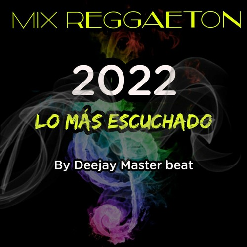 Stream Mix Reggaeton Lo Mas Escuchado 2022.mp3 by 👽🎛️🎹 Deejay Master  beat, Artista urbano | Listen online for free on SoundCloud