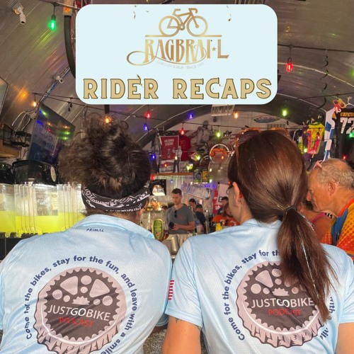 Episode 264: RAGBRAI 2023 Rider Recap Part 1