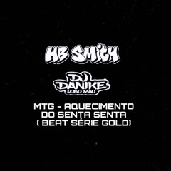 MTG - AQUECIMENTO DO SENTA SENTA 🔥🥵( DJ HB SMITH , DJ DANIKE )