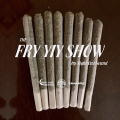 THE FRY YIY SHOW EP 87