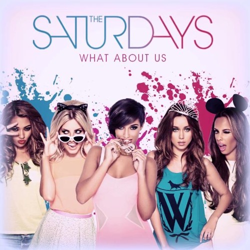 The Saturdays - What About Us (Brett Oosterhaus Remix) VOCAL In DL