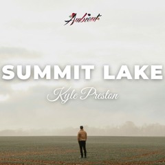 Kyle Preston - Summit Lake