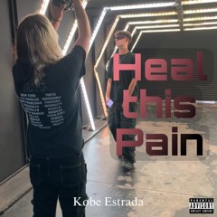 Kobe Estrada - Heal This Pain