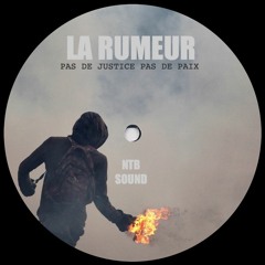 LA RUMEUR - Pas De Justice Pas De Paix (NTB Sound RMX) - FREE DL