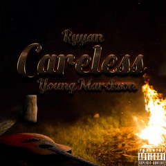 RYYAN - CARELESS Feat. YOUNG MARCKSON