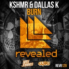 Burn (Nath Jennings & CLXRB Bootleg) - KSHMR & DallasK *FREE DOWNLOAD*