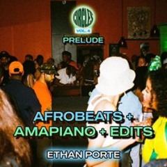 Ethan Porte - Circles Vol. 4 (Afrobeats, Amapiano + Edits)