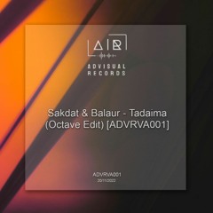 Sakdat & Balaur - Tadaima (Octave Remix) [ADVRVA001] Preview
