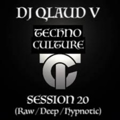 TECHNO CULTURE SESSION 20 (Raw/Deep/Hypnotic)