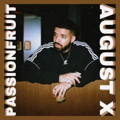 Drake - Passion Fruit (AUGUST X Remix)