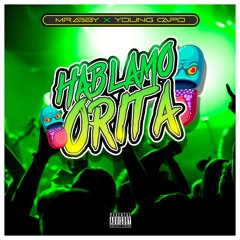 Young Capo, Mr. Abby - Hablamo Orita (Prod. Jay Elite)