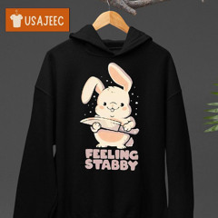 Feeling Stabby A Bunny Rabbit With A Knife Shirt