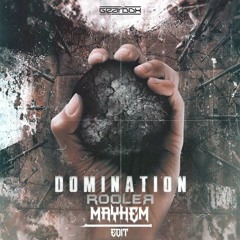 Rooler - Domination (Mayhem Edit)  FREE DOWNLOAD