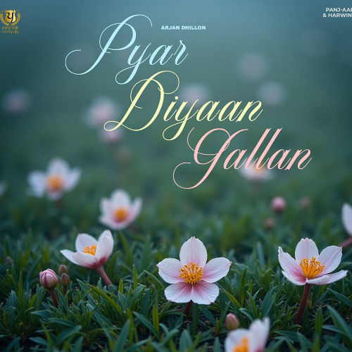 Pyar Dian Gallan  (Revibe) ft. Arjan Dhillon ft. Amberdeep