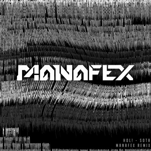 HOL! - SOTA [Manafex Remix] (Free Download)