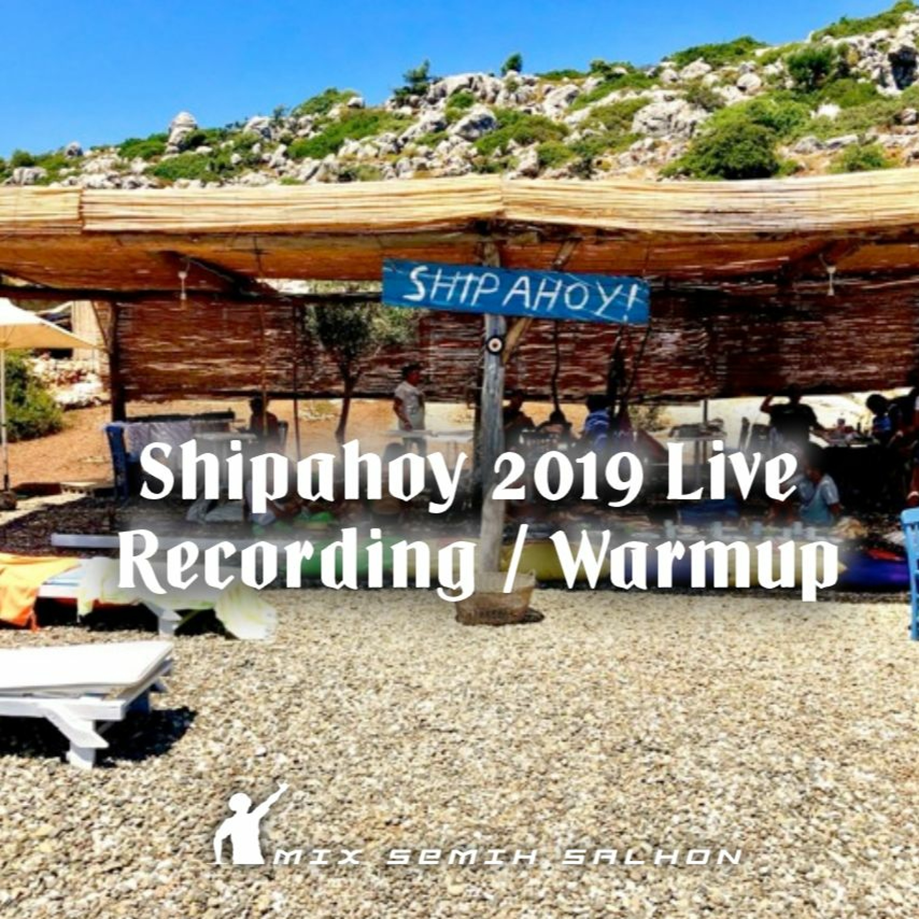 Shipahoy 2019 Live Recording / Warmup
