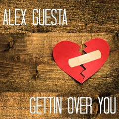 OUT NOW!! Alex Guesta - Gettin Over You