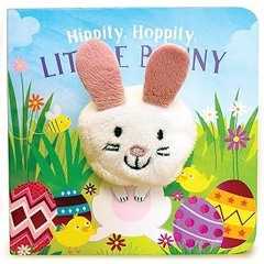 ~Read~[PDF] Hippity, Hoppity, Little Bunny - Finger Puppet Board Book for Easter Basket Gifts o