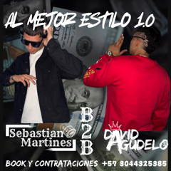 AL MEJOR ESTILO 1.0⚡️💎(Dj David Agudelo X Dj Sebastian Martínez)