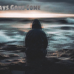 Better Days Gone Come (Final Ep)