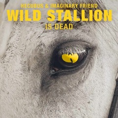 Wild Stallion(Is Dead) : 86'd in the 36 Chambers