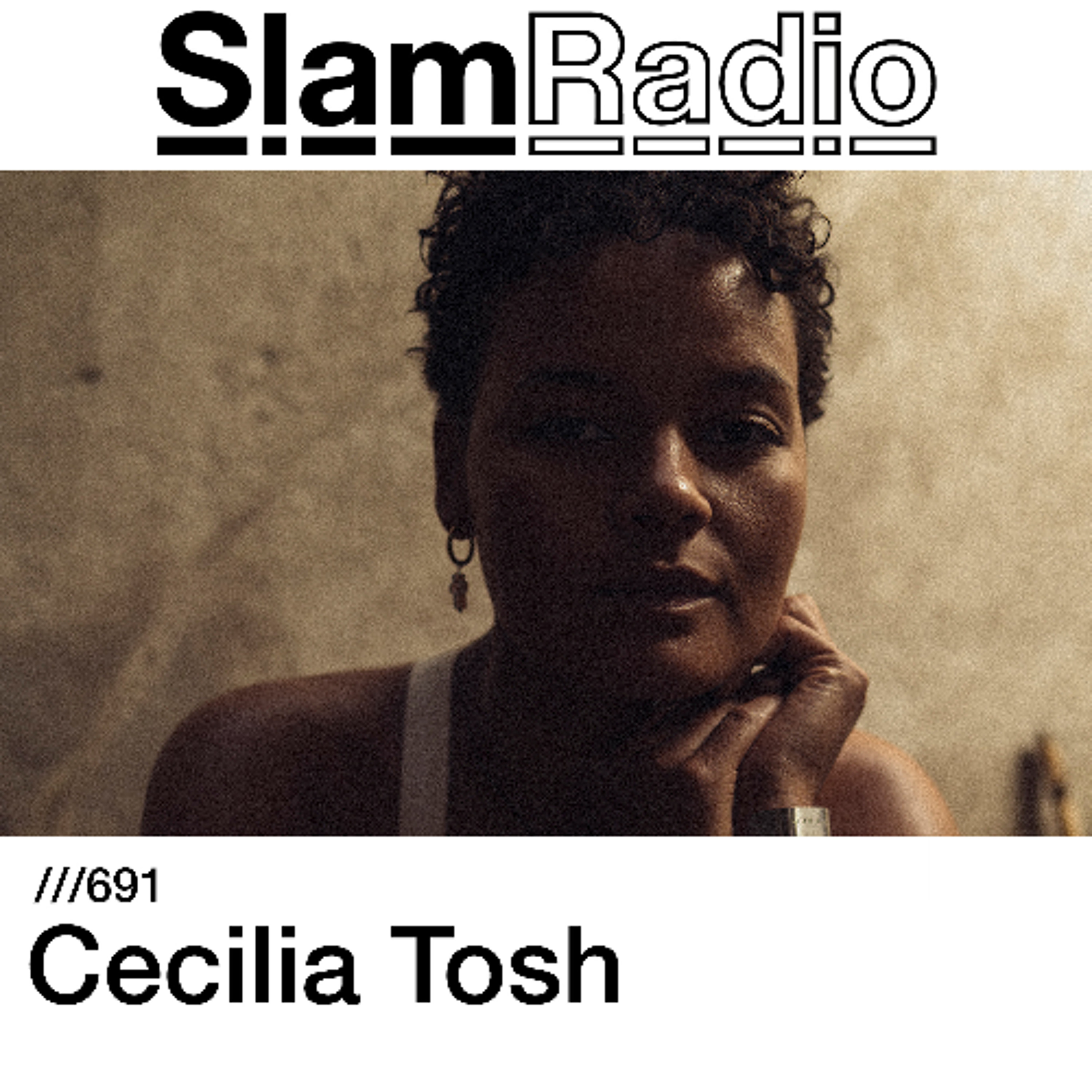 #SlamRadio - 691 - Cecilia Tosh