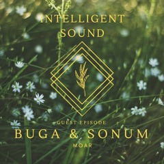 Buga & Sonum For Intelligent Sound. Episode 27