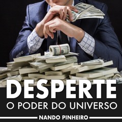 Desperte para o Poder do Universo - Fernando Pinhëiro