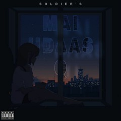 MAI UDAAS Q by TGD BARDS | SOLDiER |