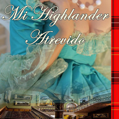 [epub Download] Mi Highlander Atrevido BY : Amaya Evans