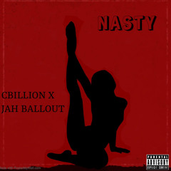 CBillion X Jah Ballout - Nasty