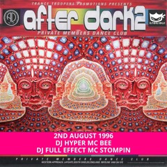 After Dark 2 02-08-1996 DJ Hyper DJ Full Effect MC Bee ULTIMATE BUZZ MC Stompin
