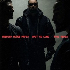 Wait So Long (TO3I Remix)