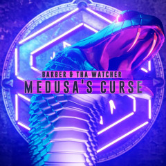 Barber & Tha Watcher - Medusa's Curse Snakepit 2023 Anthem