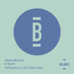Danny Bonnici & Sanoi - Reflections Of The Other Side [PREVIEW]