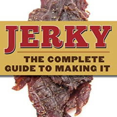 View EPUB 📚 Jerky: The Complete Guide to Making It by  Mary T. Bell EPUB KINDLE PDF