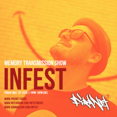 Infest – Memory Transmission Show 9 - Piranet Radio (1 MAY 2026)
