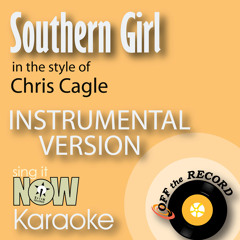 Southern Girl (In the Style of Chris Cagle) [Instrumental Karaoke Version]