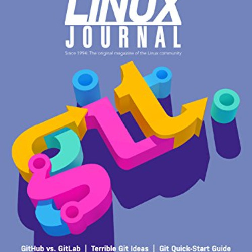 [READ] EPUB 🗸 Linux Journal July 2018: Deep Dive: git by  Carlie Fairchild,Garrick A