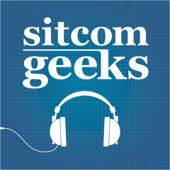 Sitcom Geeks - Episode 212 - What A Plot Is Not