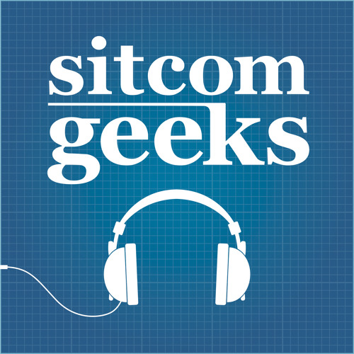 Sitcom Geeks - Episode 204 - The Complete Comedy Writer Writes Again