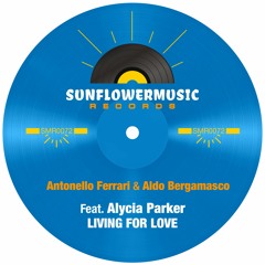 Antonello Ferrari & Aldo Bergamasco Feat Alycia Parker - Living For Love