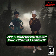 AMD ft nevadroppinfrm5400 prod. Four3vaa x ZiggyMadeIt