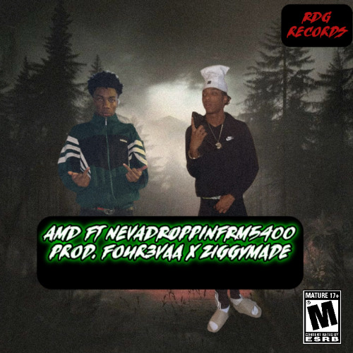 AMD ft nevadroppinfrm5400 prod. Four3vaa x ZiggyMadeIt