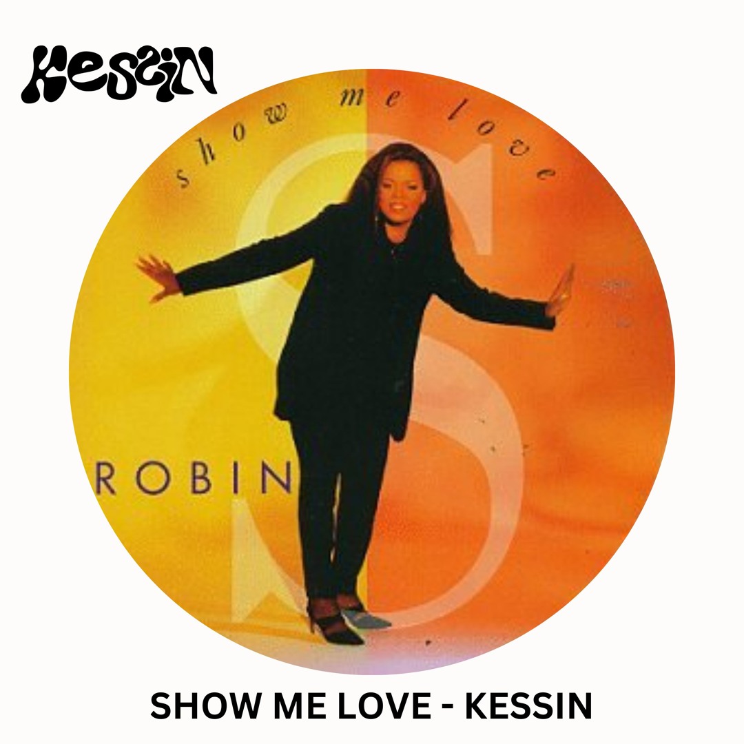 Stream SHOW ME LOVE (EDIT) by KESSIN | Listen online for free on